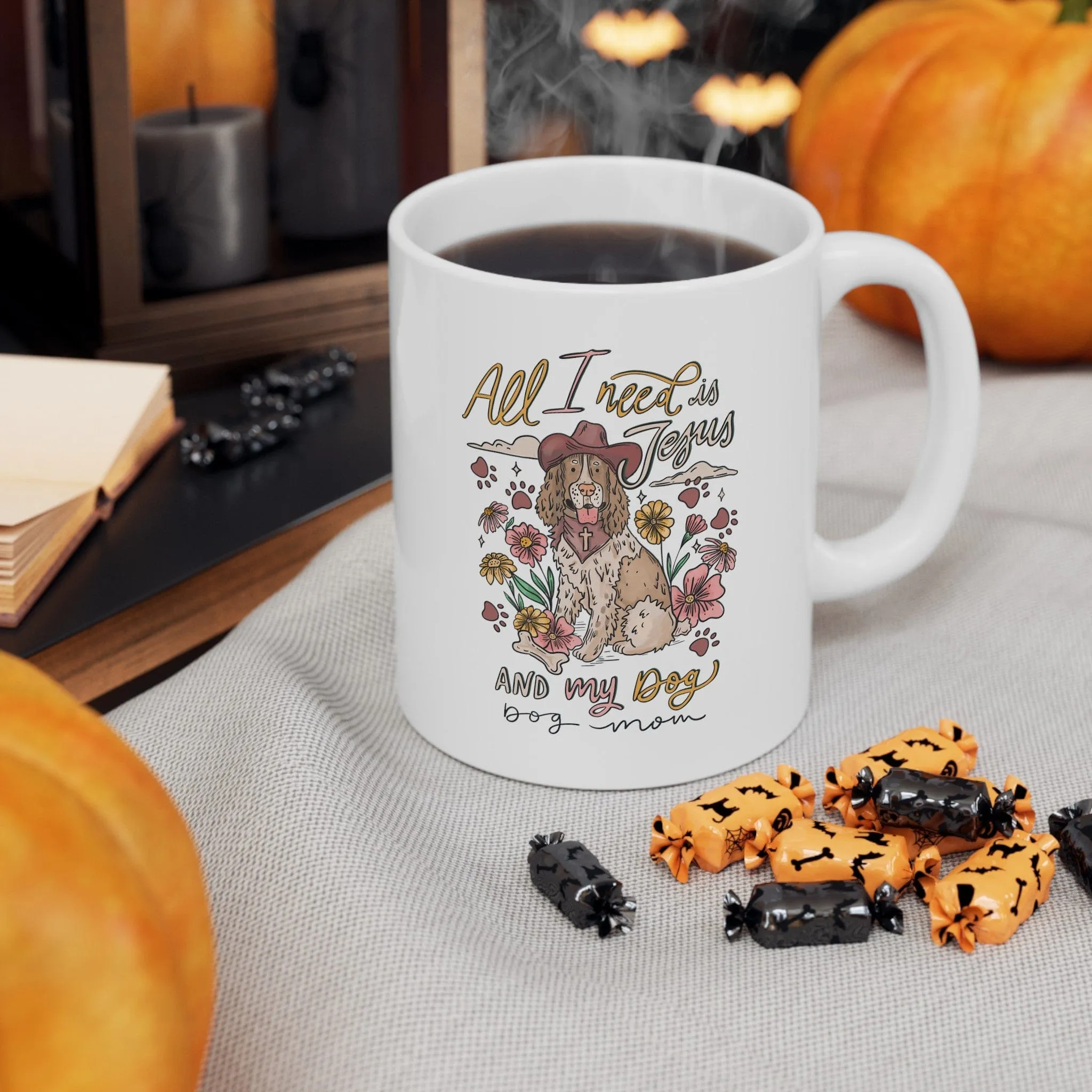 All I need is Jesus and my Dog 11oz Mug