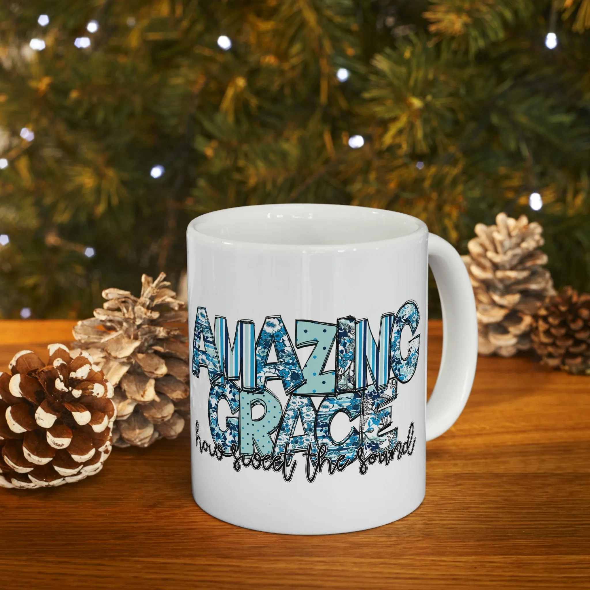 Amazing Grace How Sweet The Sound 11oz Mug